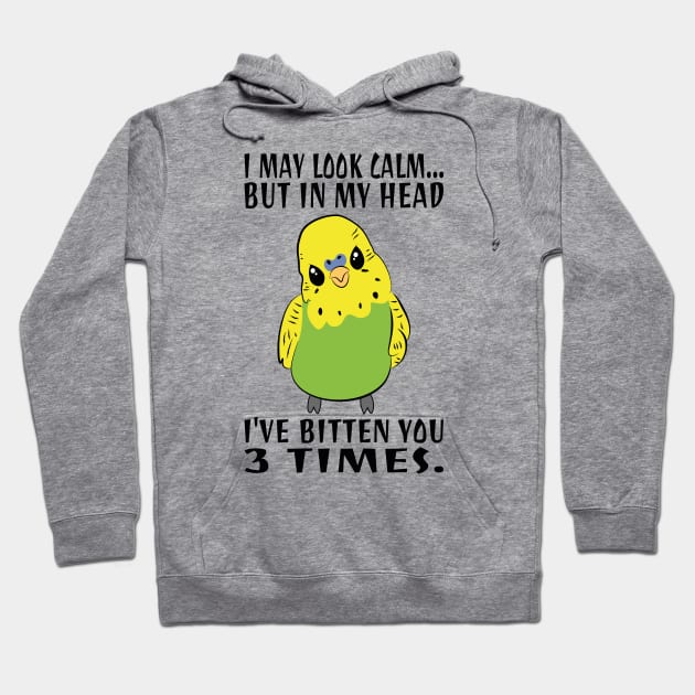 In My Head I've Bitten You 3 Times, for Funny Green Parakeet Hoodie by Estrytee